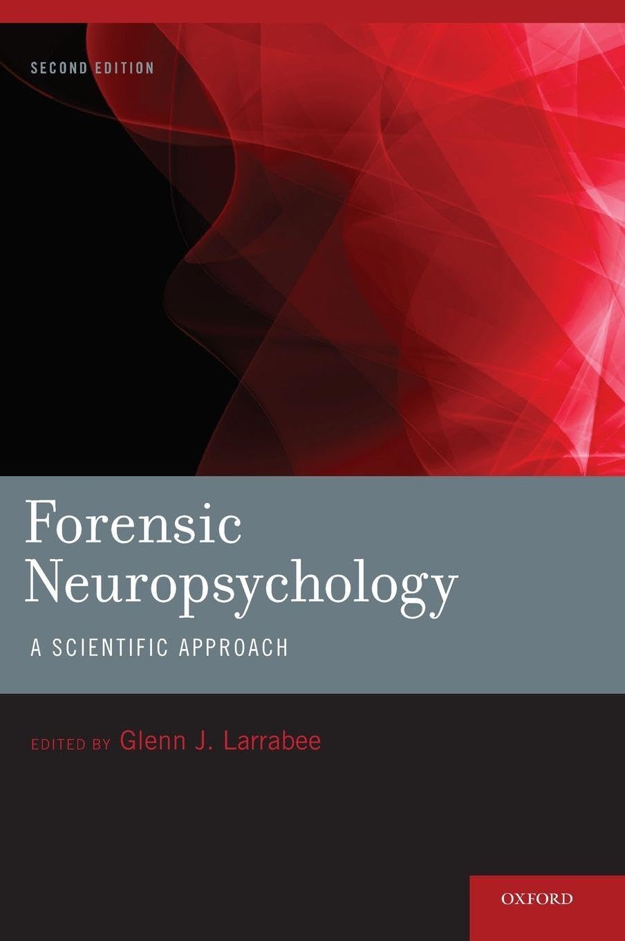 Forensic Neuropsychology: A Scientific Approach