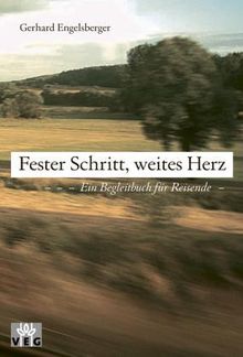 Fester Schritt, weites Herz