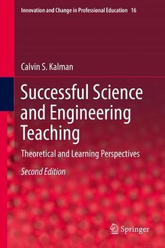 Successful Science and Engineering Teaching: Theoretical and Learning Perspectives (Innovation and Change in Professional Education, Band 16)