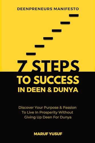 Maruf Yusuf 7 Steps To Success In Deen & Dunya For Muslim Entrepreneurs & Professionals