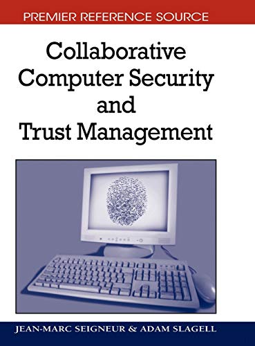 Collaborative Computer Security and Trust Management (Premier Reference Source)