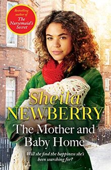 The Mother and Baby Home: A Festive, Warm-hearted New Novel from the Queen of Family Saga