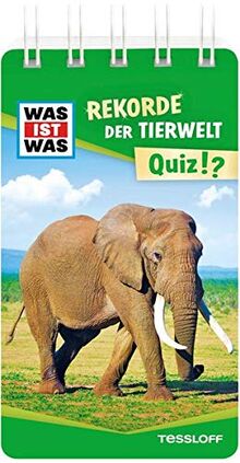 WAS IST WAS Quiz Rekorde der Tierwelt. Über 100 Fragen und Antworten! Mit Spielanleitung und Punktewertung (WAS IST WAS Quizblöcke)