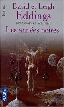 Belgarath le sorcier, tome 1 : Les années noires (Science Fiction)