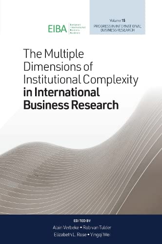 The Multiple Dimensions of Institutional Complexity in International Business Research (Progress in International Business Research, 15, Band 15)