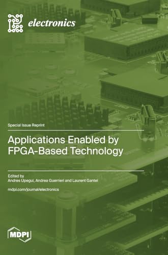 Applications Enabled by FPGA-Based Technology