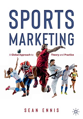 Sean Ennis Sports Marketing, A Global Approach To Theory And Practice