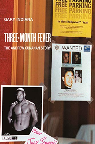 Three Month Fever: The Andrew Cunanan Story (Semiotext(e) Native Agents)
