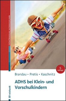 ADHS bei Klein- und Vorschulkindern (Beiträge zur Frühförderung interdisziplinär)