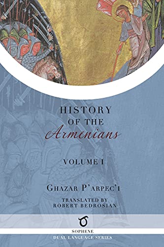 Ghazar P'arpec'i's History of the Armenians: Volume 1