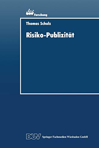 Risiko-Publizität: Formen der Darstellung von Marktrisiken im Jahresabschluß der Unternehmung