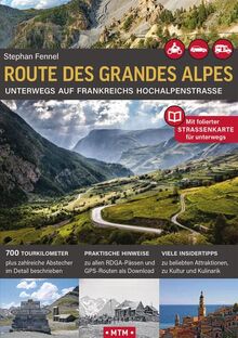 Route des Grandes Alpes: Unterwegs auf Frankreichs Hochalpenstraße (ROADBOOK: Unterwegs auf Europas Traumstraßen)