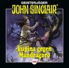 John Sinclair - Folge 169: Lupina gegen Mandragoro. Teil 2 von 2. (Geisterjäger John Sinclair, Band 169)