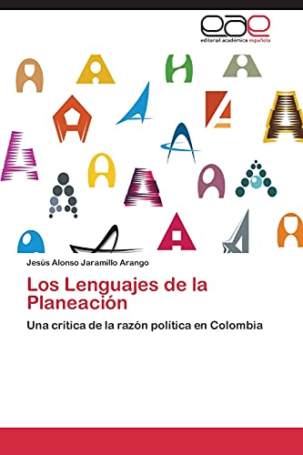 Los Lenguajes de la Planeación: Una crítica de la razón política en Colombia