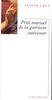 Petit Manuel de la guérison intérieure (Spiritualites Grand Format)