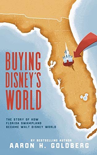 Goldberg, Aaron H Buying Disney's World