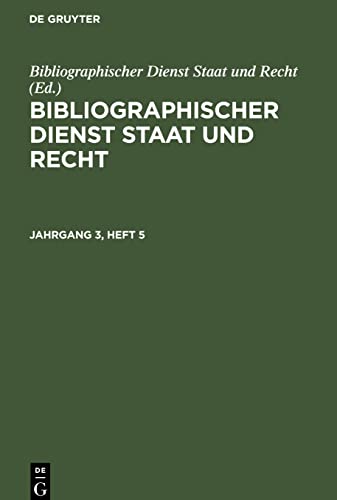 Bibliographischer Dienst Staat und Recht, Jahrgang 3, Heft 5, Bibliographischer Dienst Staat und Recht Jahrgang 3, Heft 5