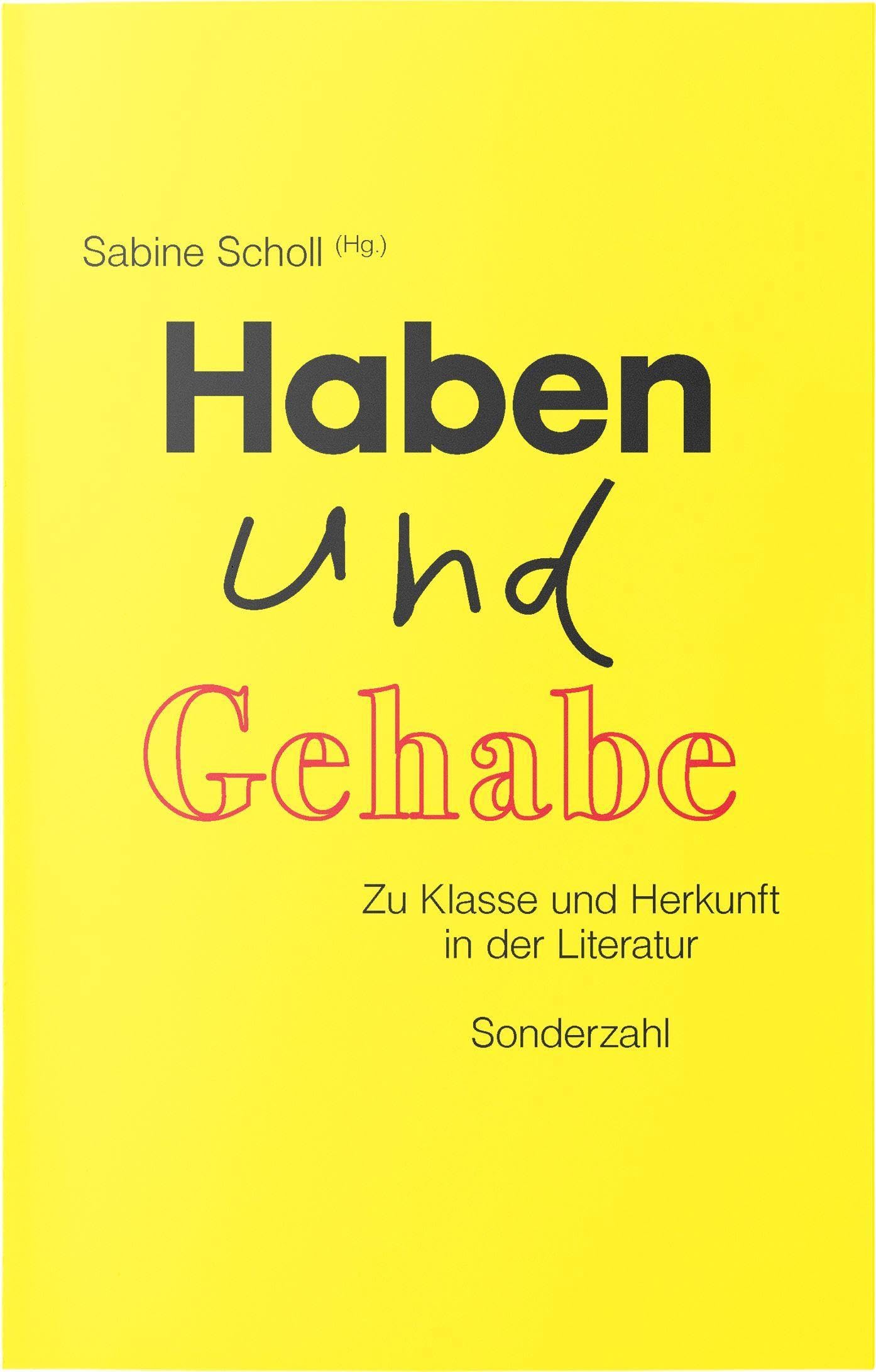 Haben und Gehabe: Zu Herkunft und Klasse in der Literatur