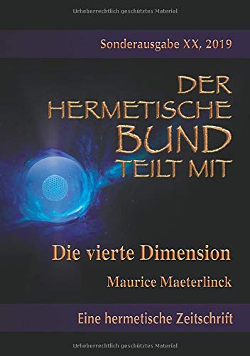 Die vierte Dimension (Der hermetische Bund teilt mit: Sonderausgabe)