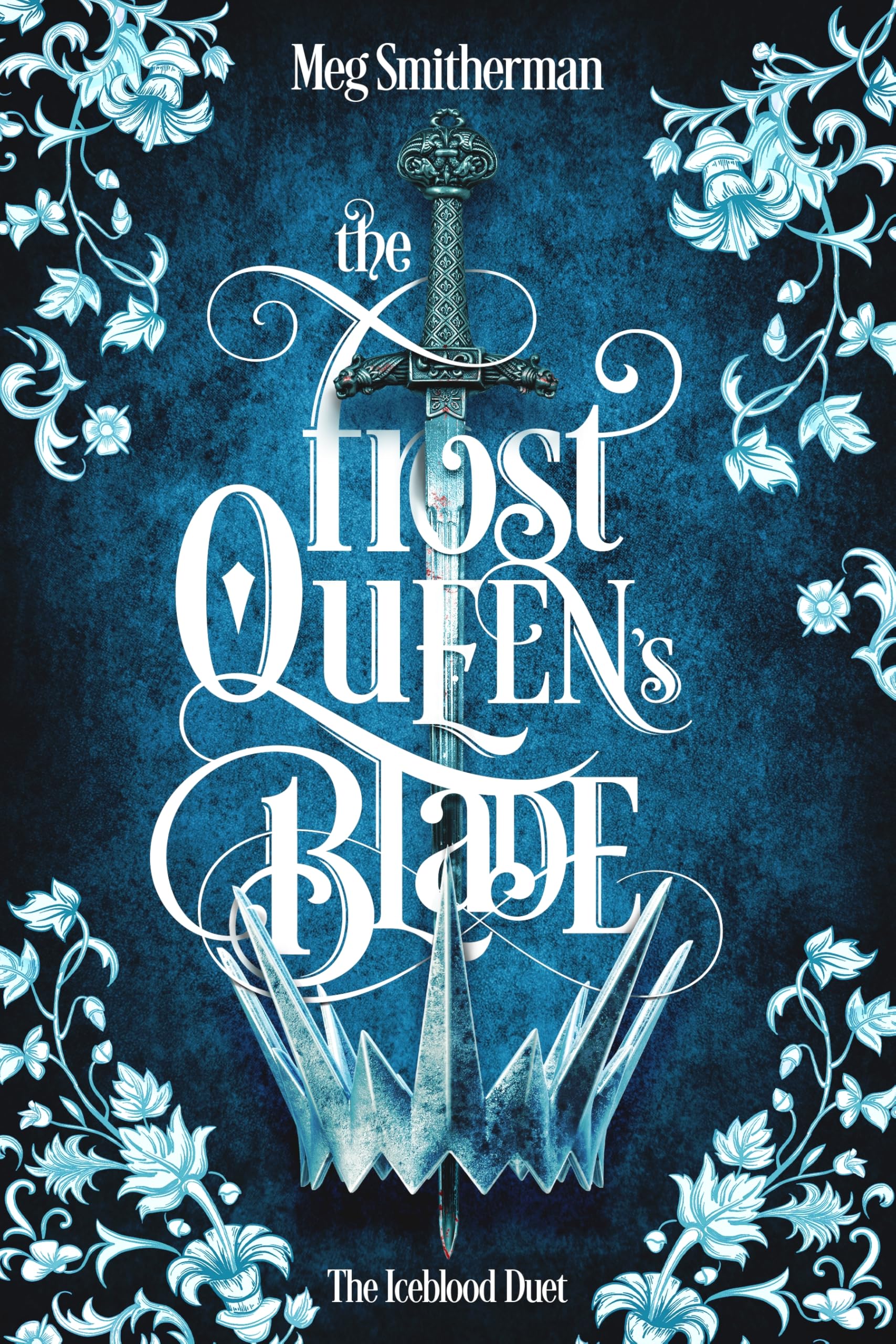 The Frost Queen's Blade: A seductive, standalone dark fantasy romance of enemies to lovers, dangerous alliances and a desire that burns beneath the ice