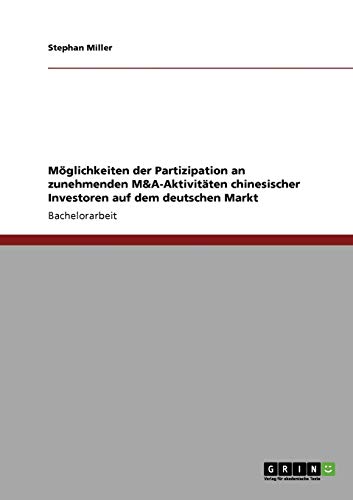 Möglichkeiten der Partizipation an zunehmenden M&A-Aktivitäten chinesischer Investoren auf dem deutschen Markt