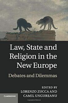 Law, State and Religion in the New Europe: Debates And Dilemmas