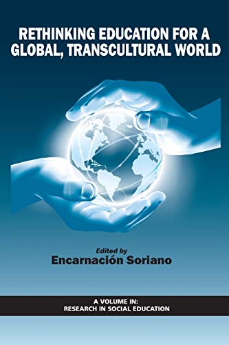Rethinking Education for a Global, Transcultural World (Research in Social Education)