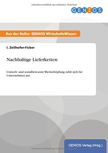 Nachhaltige Lieferketten: Umwelt- und sozialbewusste Wertschöpfung zahlt sich für Unternehmen aus