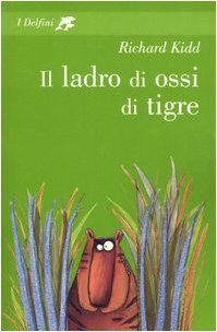 Il ladro di ossi tigre (I delfini)
