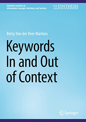 Keywords In and Out of Context (Synthesis Lectures on Information Concepts, Retrieval, and Services)