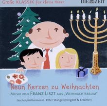 DIE ZEIT: Große Klassik für kleine Hörer: Franz Liszt - Neun Kerzen zu Weihnachten