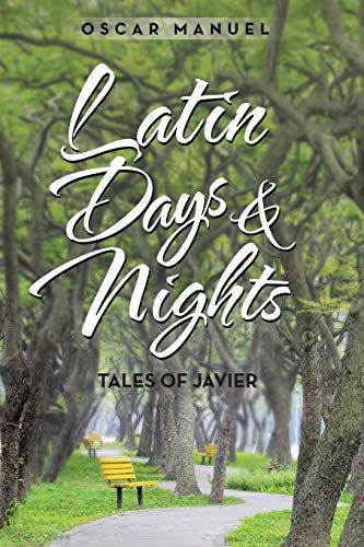 Latin Days and Nights: Tales of Javier