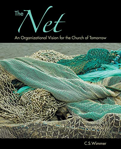 The Net: An Organizational Vision for the Church of Tomorrow