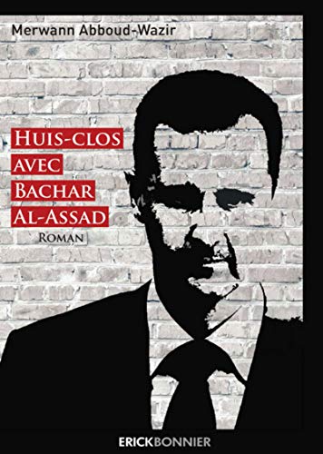 Huis-clos Avec Bachard-al-assad