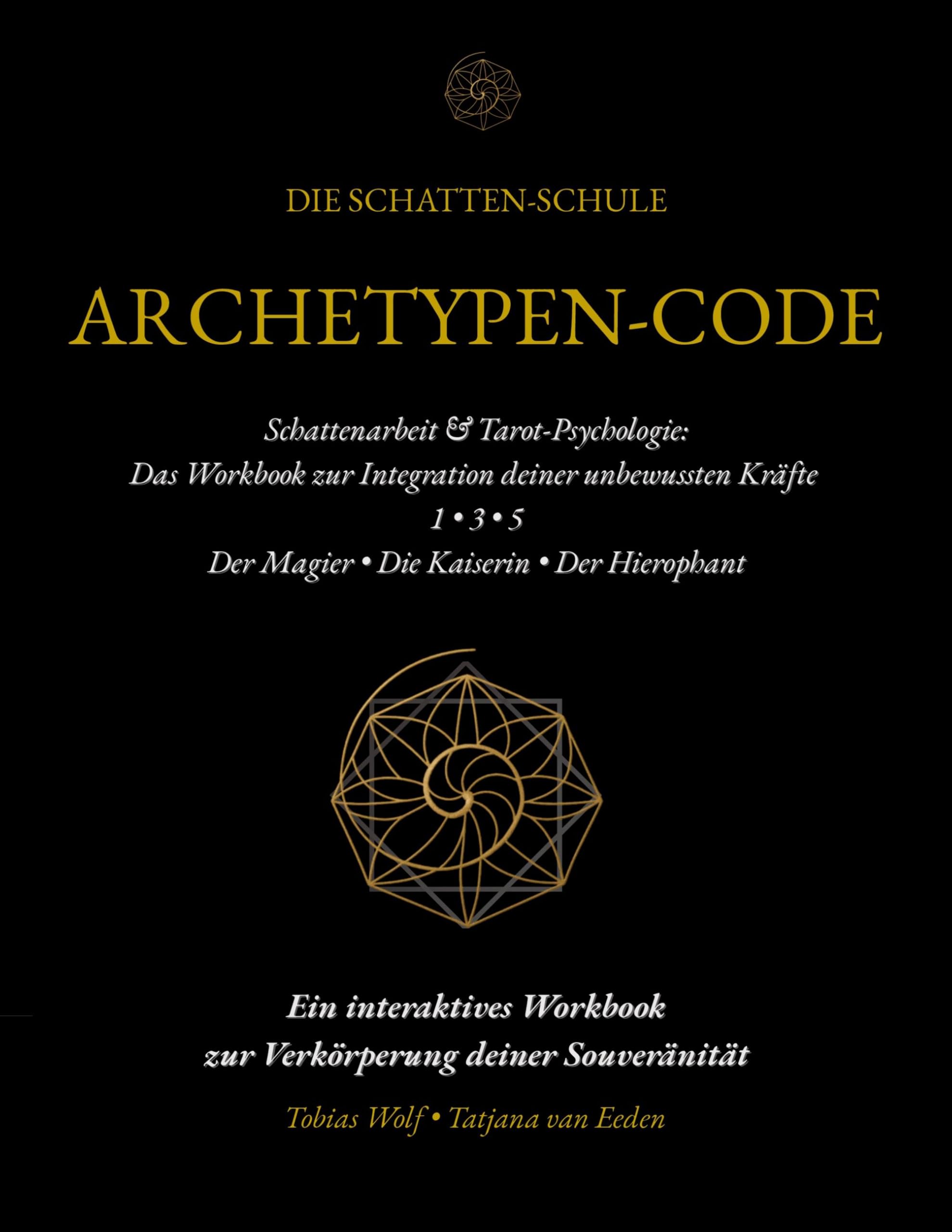 Die Schatten-Schule: Archetypen-Code 1 - 3 - 5