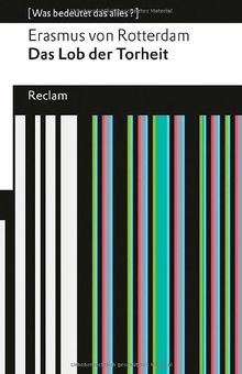 Das Lob der Torheit: Was bedeutet das alles?