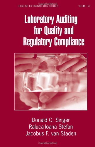 Laboratory Auditing for Quality and Regulatory Compliance (Drugs and the Pharmaceutical Sciences)