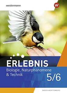 Erlebnis Biologie, Naturphänomene & Technik - Ausgabe 2022 für Baden-Württemberg: Schülerband 5 / 6