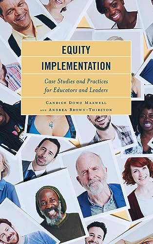 Equity Implementation: Case Studies and Practices for Educators and Leaders