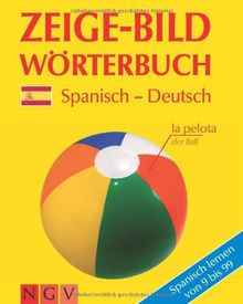 Zeige-Bildwörterbuch Spanisch-Deutsch: Spanisch lernen von 9 bis 99