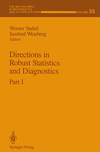 Directions in Robust Statistics and Diagnostics: Part I (The IMA Volumes in Mathematics and its Applications, 33, Band 33)