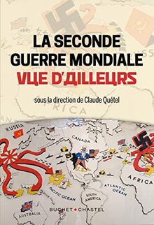 La Seconde Guerre mondiale vue d'ailleurs