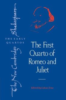 The First Quarto of Romeo and Juliet (The New Cambridge Shakespeare: The Early Quartos)