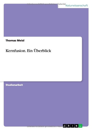 Kernfusion. Ein Überblick