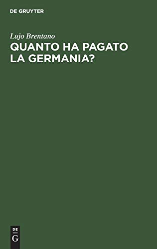 Quanto ha pagato la Germania?: Le prestazioni tedesche a tutt’oggi in base al Trattato di Versaglia