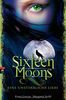 Sixteen Moons - Eine unsterbliche Liebe