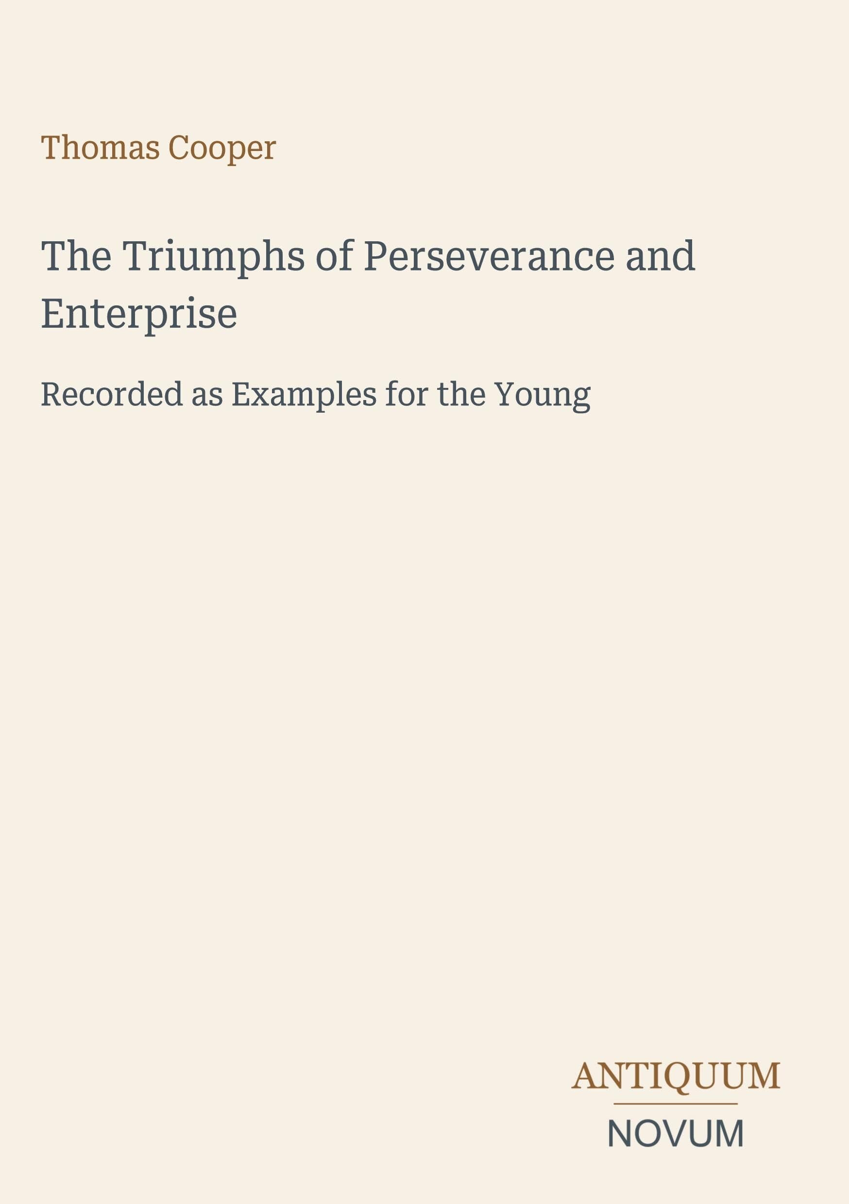 The Triumphs of Perseverance and Enterprise