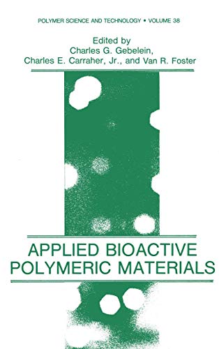 Applied Bioactive Polymeric Materials (Polymer Science and Technology) (Polymer Science and Technology, 38, Band 38)