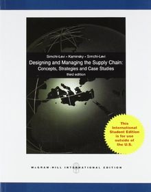 Designing and Managing the Supply Chain: Concepts, Strategies & Case studies