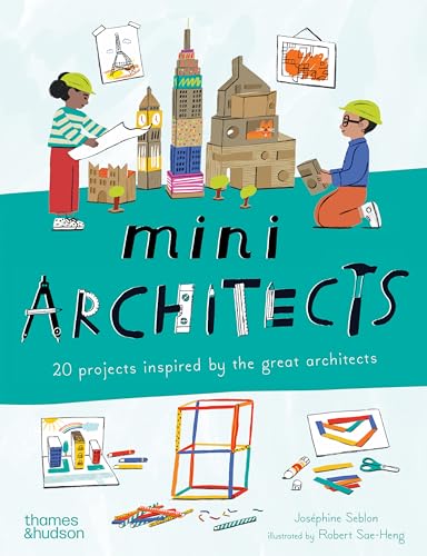Mini Architects : 20 projects inspired by the great architects